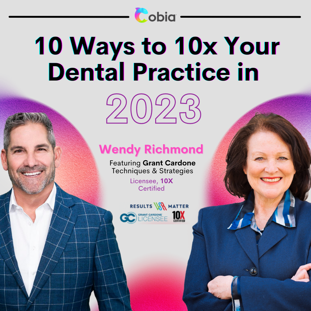 10 Ways to 10x Your Dental Practice in 2023